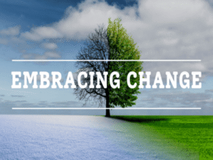 How Embracing Change Can Transform Your Life